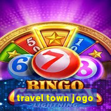 travel town jogo